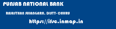 PUNJAB NATIONAL BANK  RAJASTHAN SUJANGARH, DISTT- CHURU    ifsc code